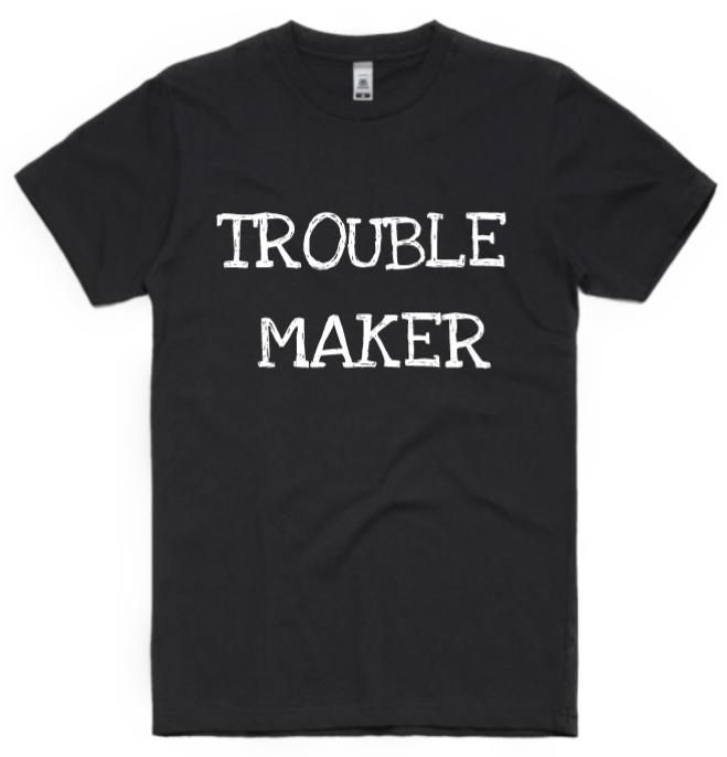 The Dad Squad - Trouble Maker Adult T-Shirt