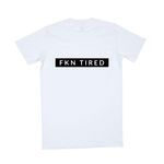 MLW By Design - FKN Tired Tee | Various Colours